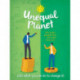 Unequal Planet: Why some people have - and some have not (and what you can do to change it)