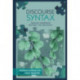 Discourse Syntax: English Grammar Beyond the Sentence