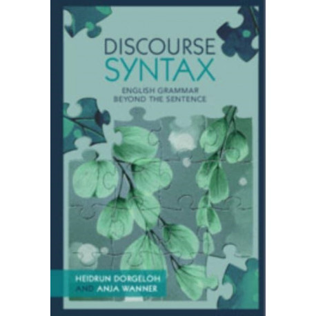 Discourse Syntax: English Grammar Beyond the Sentence