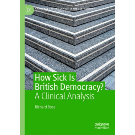 How Sick Is British Democracy?: A Clinical Analysis