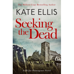 Seeking The Dead: Book 1 in the DI Joe Plantagenet crime series