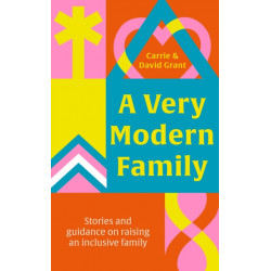 A Very Modern Family: Stories and guidance to nurture your relationships