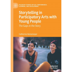 Storytelling in Participatory Arts with Young People: The Gaps in the Story