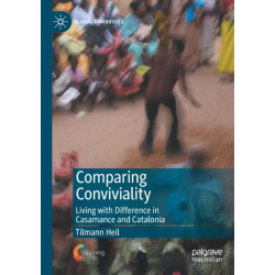 Comparing Conviviality: Living with Difference in Casamance and Catalonia