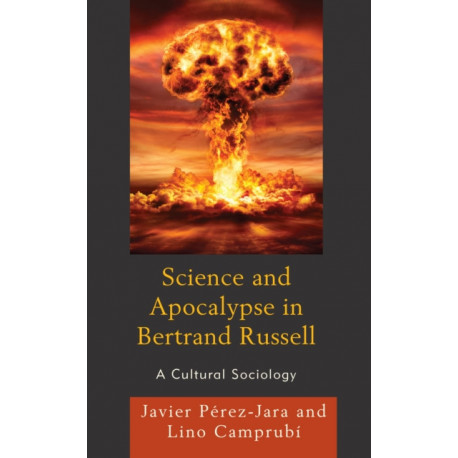 Science and Apocalypse in Bertrand Russell: A Cultural Sociology
