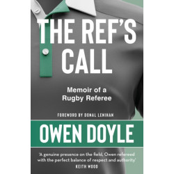 The Ref's Call: Memoir of a Rugby Referee