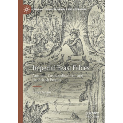 Imperial Beast Fables: Animals, Cosmopolitanism, and the British Empire