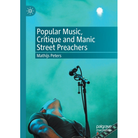 Popular Music, Critique and Manic Street Preachers