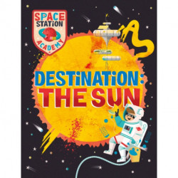 Space Station Academy: Destination The Sun