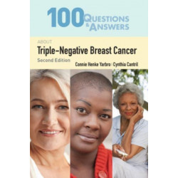 100 Questions & Answers About Triple-Negative Breast Cancer