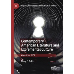 Contemporary American Literature and Excremental Culture: American Sh*t