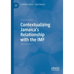 Contextualizing Jamaica’s Relationship with the IMF