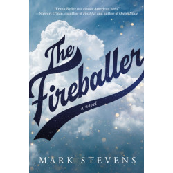 The Fireballer: A Novel