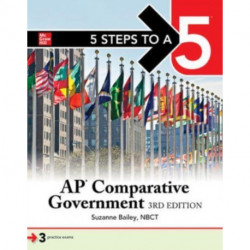 5 Steps to a 5: AP Comparative Government and Politics, Third Edition