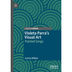 Violeta Parra’s Visual Art: Painted Songs