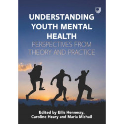 Understanding Youth Mental Health: Perspectives from Theory and Practice