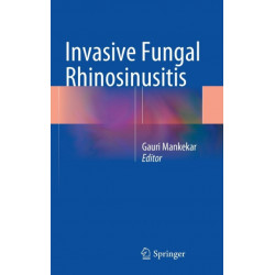 Invasive Fungal Rhinosinusitis