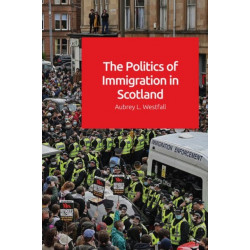 The Politics of Immigration in Scotland