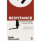 The Resistance: The Underground War in Europe, 1939-1945