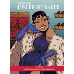 It's Her Story Josephine Baker A Graphic Novel: A Graphic Novel