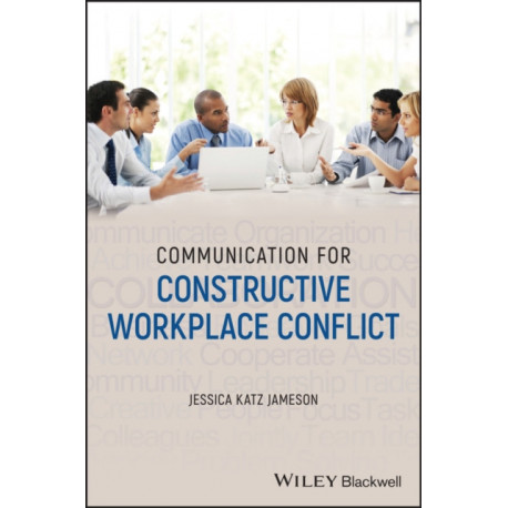 Communication for Constructive Workplace Conflict