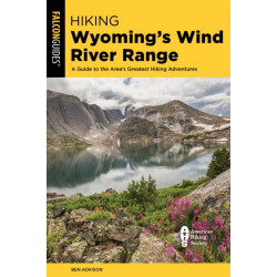 Hiking Wyoming's Wind River Range: A Guide to the Area's Greatest Hiking Adventures