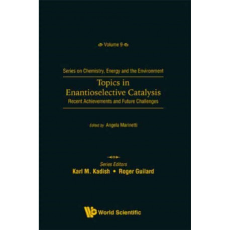 Topics In Enantioselective Catalysis: Recent Achievements And Future Challenges