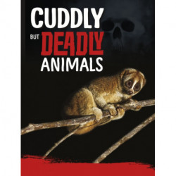 Cuddly But Deadly Animals