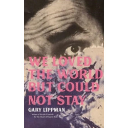 We Loved the World But Could Not Stay: A Collection of One-Sentence Stories