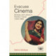 Evacuee Cinema: Bombay and Lahore in Partition Transit, 1940–1960