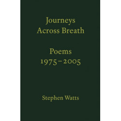 Journeys Across Breath: Poems 1975–2005