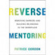 Reverse Mentoring: Removing Barriers and Building Belonging in the Workplace