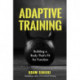 Adaptive Training: Building a Body That's Fit for Function (Men's Health and Fitness, Functional Movement, Lifestyle Fitness Equipment)
