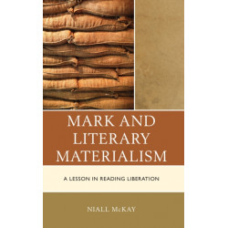 Mark and Literary Materialism: A Lesson in Reading Liberation