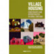 Village Housing: Constraints and Opportunities in Rural England