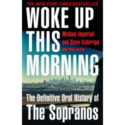 Woke Up This Morning: The Definitive Oral History of the Sopranos