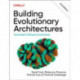 Building Evolutionary Architectures: Automated Software Governance