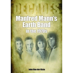 Manfred Mann's Earth Band in the 1970s: Decades