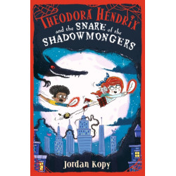 Theodora Hendrix and the Snare of the Shadowmongers