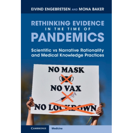 Rethinking Evidence in the Time of Pandemics: Scientific vs Narrative Rationality and Medical Knowledge Practices