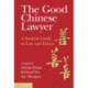 The Good Chinese Lawyer: A Student Guide to Law and Ethics