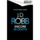 Encore in Death: An Eve Dallas thriller (In Death 56)