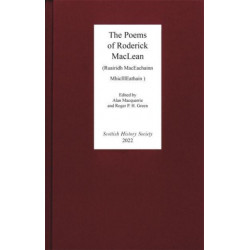 The Poems of Roderick MacLean: (Ruairidh MacEachainn MhicIllEathain - d. 1553)