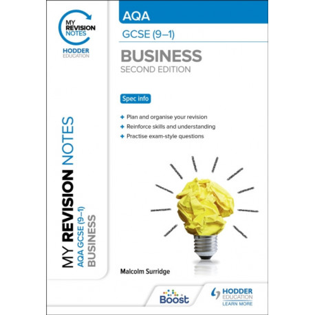 My Revision Notes: AQA GCSE (9-1) Business Second Edition