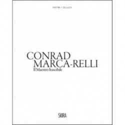 Conrad Marca-Relli (Bilingual edition): Il Maestro Irascibile (The Irascible Master)