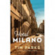 Hotel Milano: Booker shortlisted author of Europa