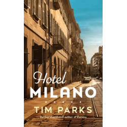Hotel Milano: Booker shortlisted author of Europa