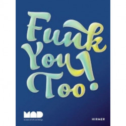 Funk You Too! Humor and Irreverence in Ceramic Sculpture: Humor and Irreverence in Ceramic Sculpture