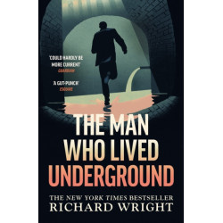 The Man Who Lived Underground: The ‘gripping’ New York Times Bestseller