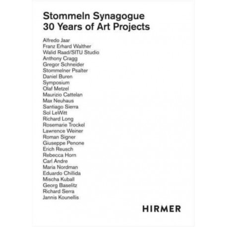 One Site. One Space. One Work: 30 Years of Art Projects in Stommeln Synagogue